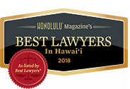 Honolulu Magazine's Best Lawyers in Hawaii 2018, as listed by Best Lawyers